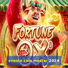 evento coin master 2024